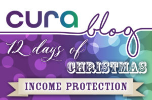 12 Days of Christmas &#8211; Day 3, Income protection
